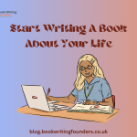 Writing Your Life Story: How to Write a book about your life