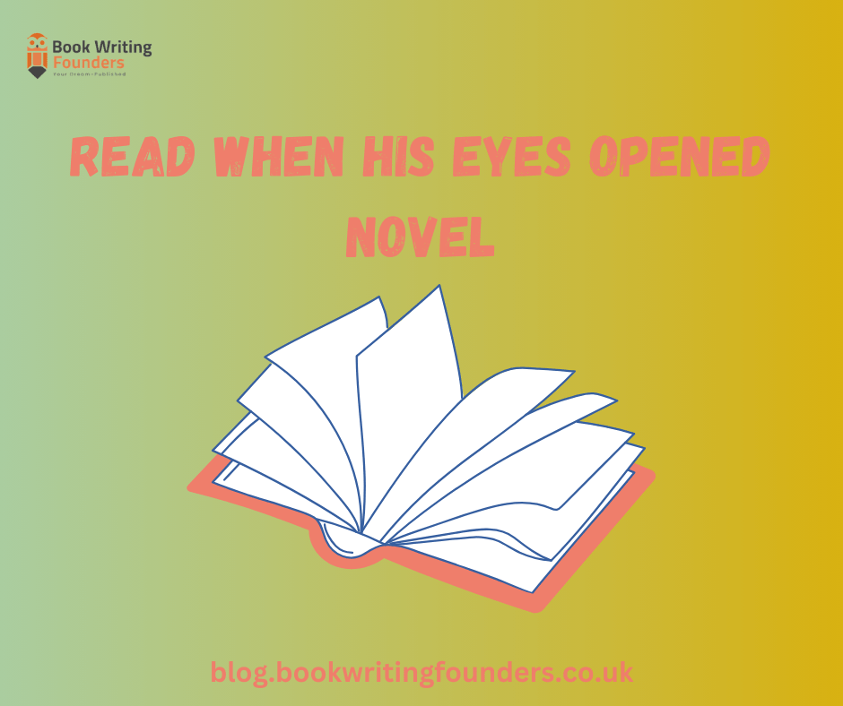 Read When His Eyes Opened Novel