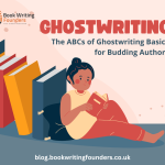 The ABCs of Ghostwriting: Basics for Budding Authors