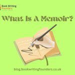 What Is a Memoir? – And How to Write a Memoir