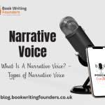 What Is A Narrative Voice? – Types of Narrative Voice