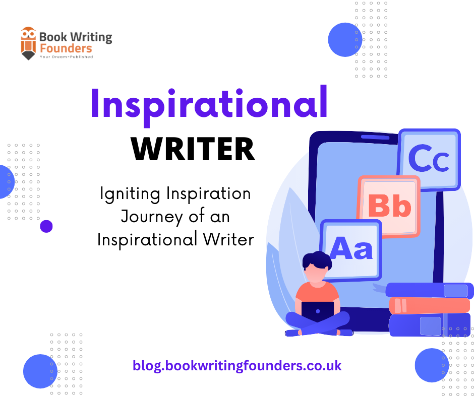 Igniting Inspiration: Journey of an Inspirational Writer