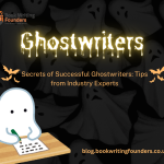 Secrets of Successful Ghostwriters: Tips from Industry Experts